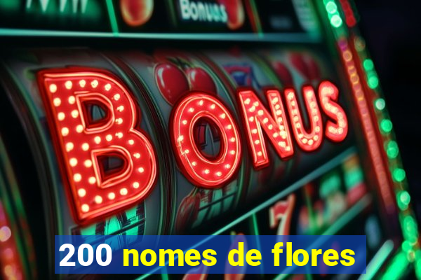 200 nomes de flores